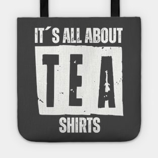 IT´S ALL ABOUT TEA SHIRTS Tote