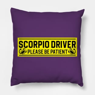 Funny Scorpio Scorpion Zodiac Student Driver Notice Sign Pillow