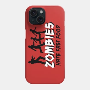 Zombies hate fastfood Phone Case