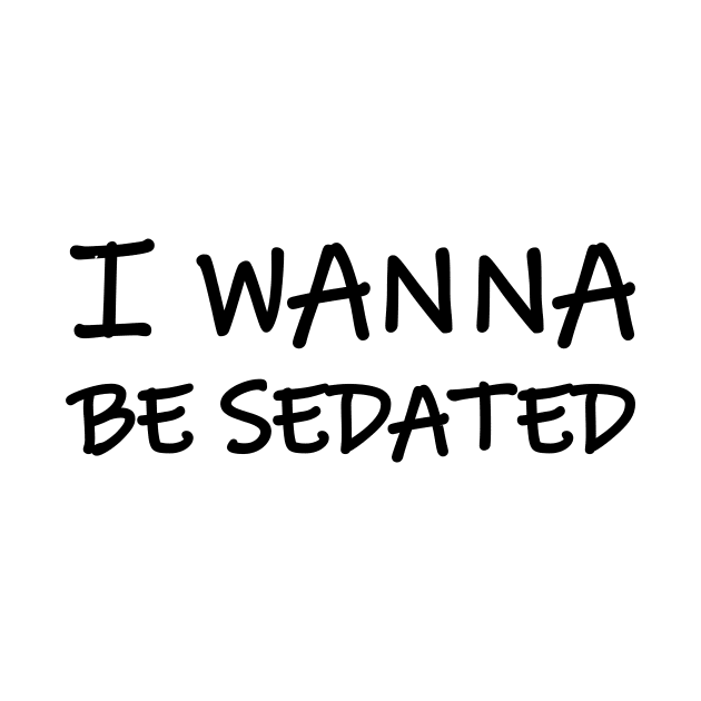 I wanna be sedated by YellowMadCat