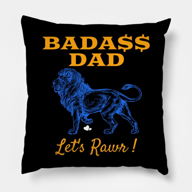 Awesome Badass Dad Let's Rawr Lion Pillow by aceofstyle