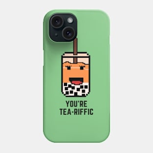 Thai Bubble Tea, You're tea-riffic Phone Case