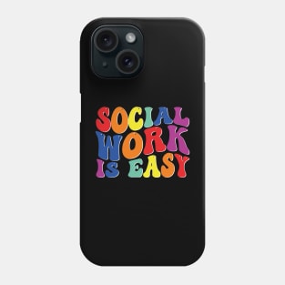 social work is easy Phone Case