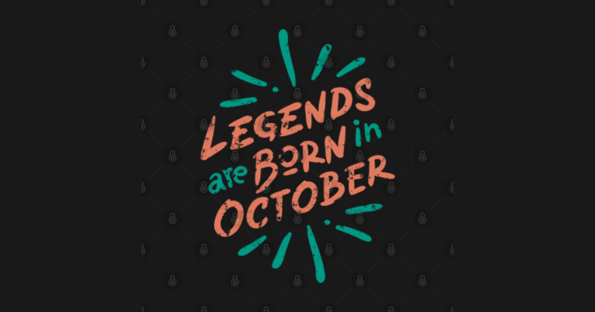 legends are born in october