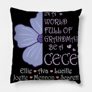 Big Flower In A World Full Of Grandmas Be A Cece Happy Summer Holidays Christmas In July Day Pillow