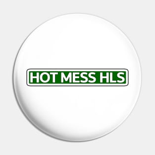 Hot Mess Dr Street Sign Pin