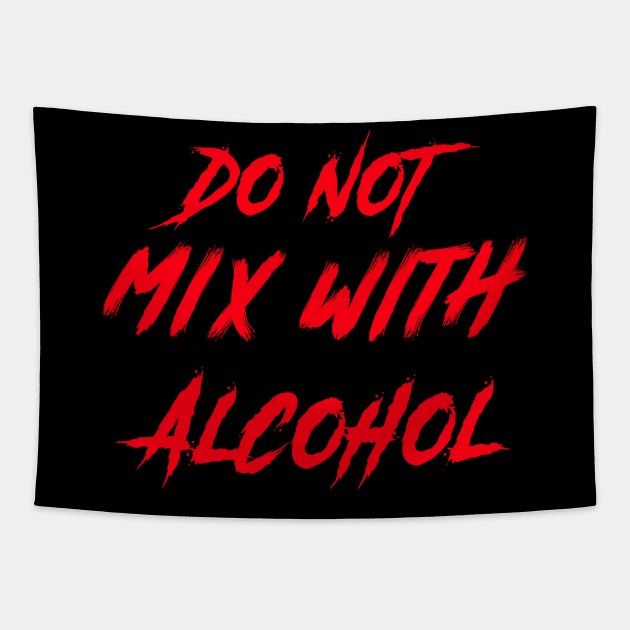 Do Not Mix With Alcohol Tapestry by Malficious Designs