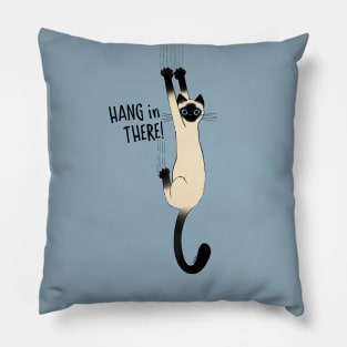 Siamese Cat Hang in There Pillow