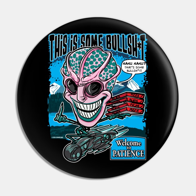 This is some BullSh Resident Alien Pin by eShirtLabs