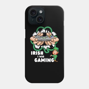 Irish I Was Gaming Phone Case