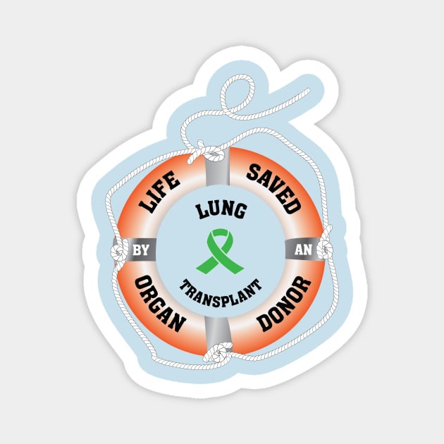 Life Saved by an Organ Donor Ring Buoy Lung Light T Magnet by Wildey Design