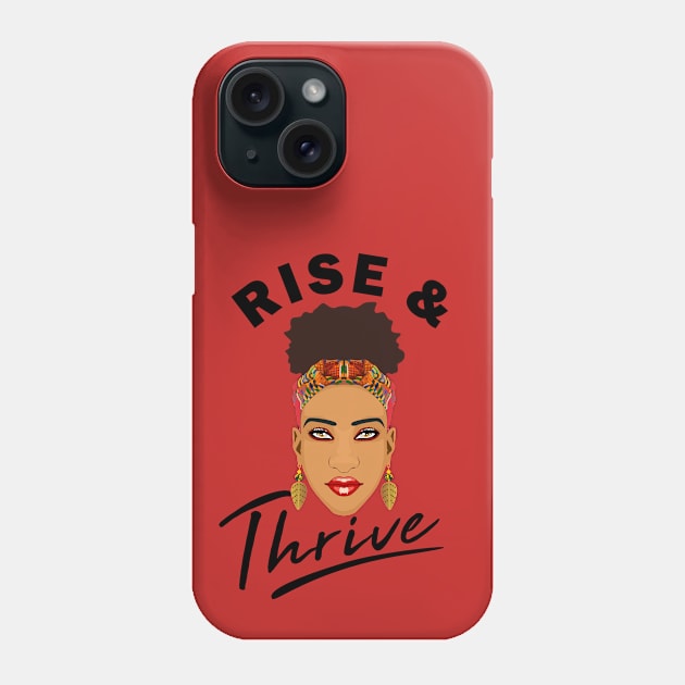 Rise and Grind Thrive Melanin Queen Phone Case by Melanificent1