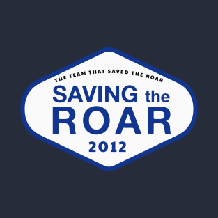 Saving The Roar T-Shirt