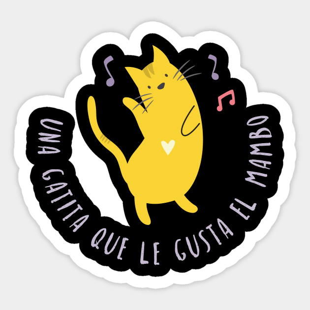 Una Gatita Que Le Gusta El Mambo - Una Gatita Que Le Gusta El Mambo -  Sticker