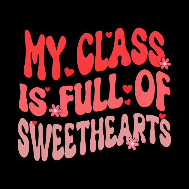 my class is full of sweethearts valentine by Bagshaw Gravity