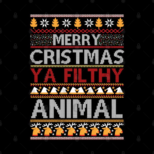 Merry Christmas Ya Filthy Animal by MZeeDesigns