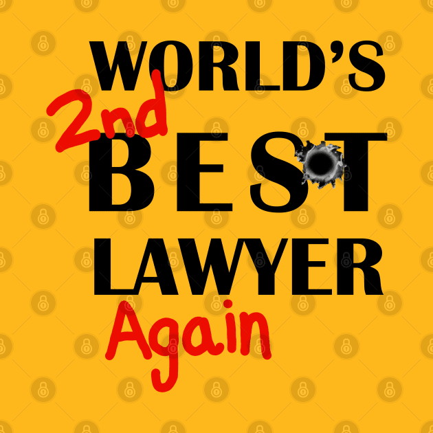 World's 2nd Best Lawyer Again by wookiemike