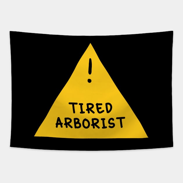 ⚠️ Tired Arborist ⚠️ Tapestry by orlumbustheseller