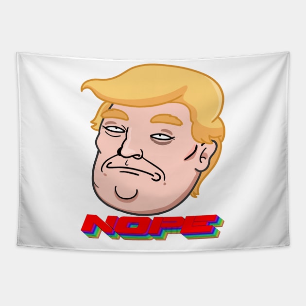 Trump Nope Tapestry by ManulaCo