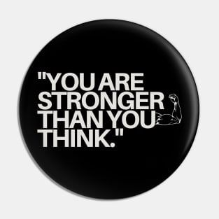 "You are stronger than you think." - Inspirational Quote Pin