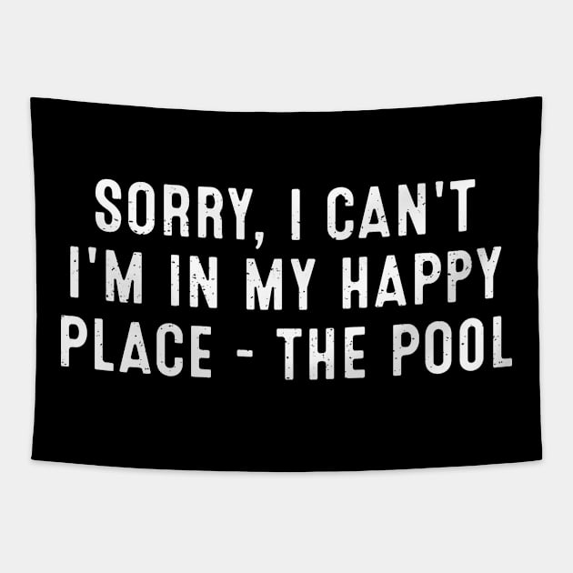 Sorry, I Can't. I'm in My Happy Place the Pool Tapestry by trendynoize
