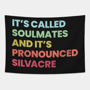 Its called soulmates and its pronounced Silvacre - Amy Silva and Kirsten Longacre Tapestry