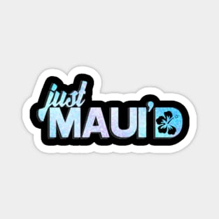 Just Mauid Magnet