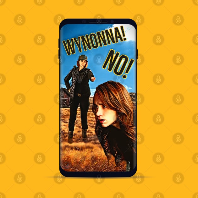 Wynonna, No! - Wynonna Earp by SurfinAly Design 