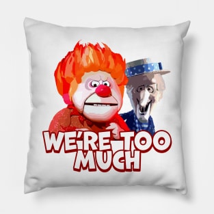 Miser Brother We're Too Much Heating Cooling Pillow