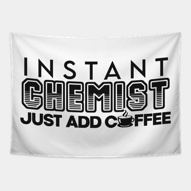 Instant chemist just add coffee Tapestry by NeedsFulfilled