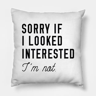 Looked Interested Pillow