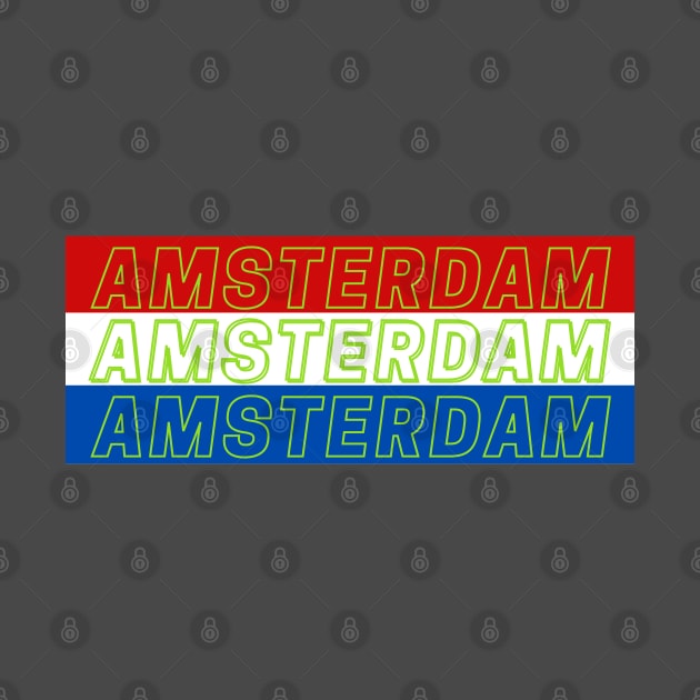 Amsterdam City in Netherlands Flag Colors by aybe7elf