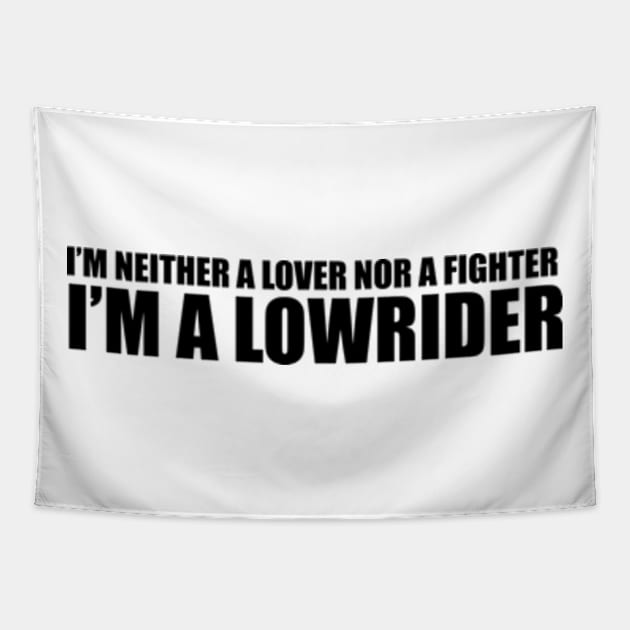 I am a Lowrider Tapestry by Estudio3e