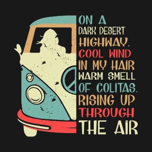 On A Dark Desert Highway Cool Wind In My Hair T-sh T-Shirt