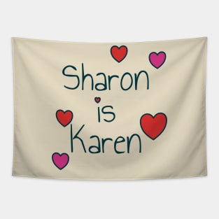 Sharon is Karen - hearts Tapestry