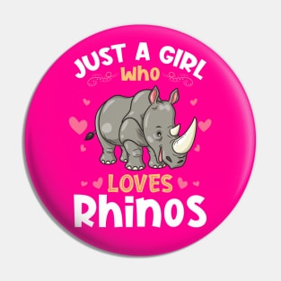 Just a Girl who Loves Rhinos Gift Pin