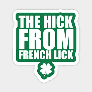 The Hick From French Lick Magnet