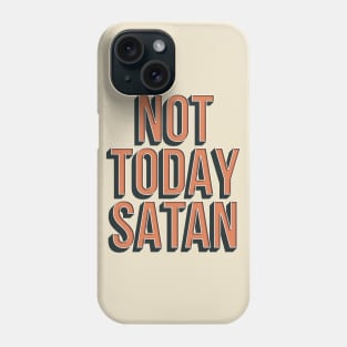 Not Today Satan Shirt Retro Vintage Look by InsideLuv Phone Case