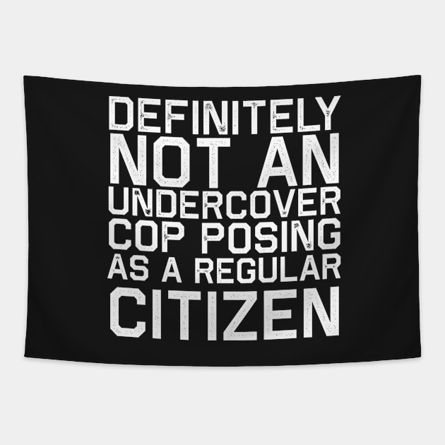 Definitely Not A Cop Costume Tapestry by BraaiNinja