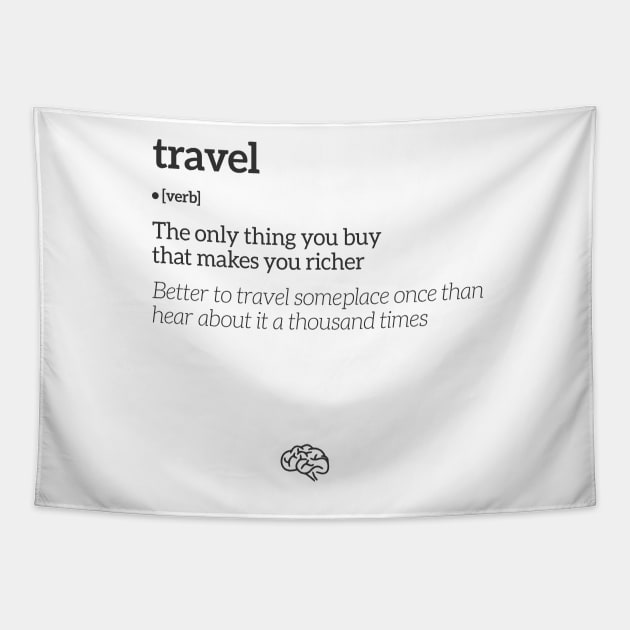 Travel Definition (Black Text) Tapestry by uppermosteN