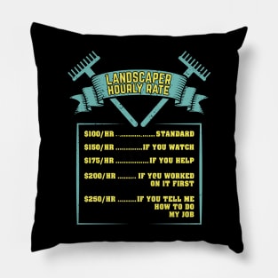 Landscaping Landscaper Hourly Rate Gift Pillow