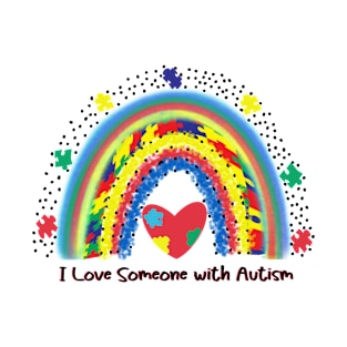 I Love Someone with Autism Rainbow Design T-Shirt