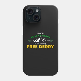 Hills Of Kerry, Streets Of Free Derry Phone Case