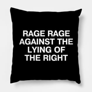 RAGE RAGE AGAINST THE LYING OF THE RIGHT Pillow