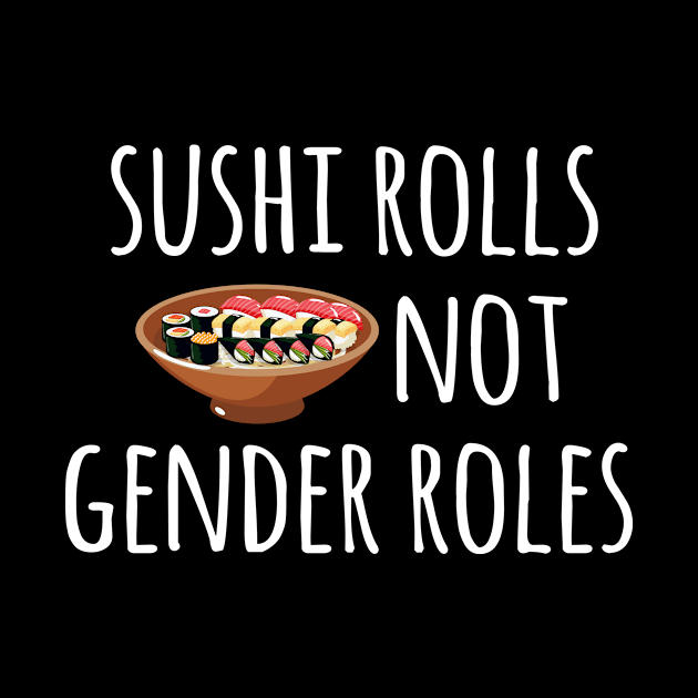 Sushi Rolls Not Gender Roles by martinroj