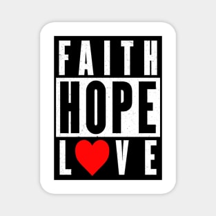 Faith hope love Magnet