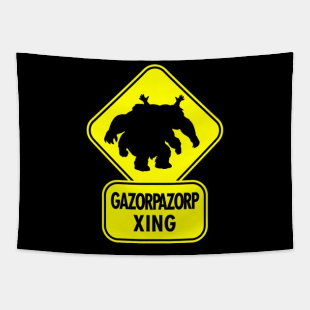 Gazorpazorp Crossing Xing Sign Tapestry by ThreadChef