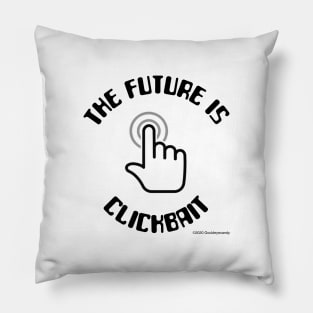 'The Future Is Clickbait'! Pillow