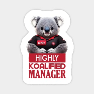 Just a Highly Koalified Manager Koala Magnet