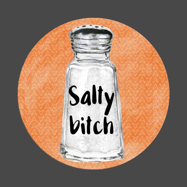 Salty Bitch by chicalookate